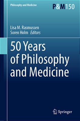 50 Years Of Philosophy And Medicine-..