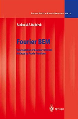 Fourier Bem: Generalization Of Boundary Element Methods By Fourier Transform-..