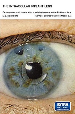 The Intraocular Implant Lens Development And Results With Special Reference To The Binkhorst Lens: Proefschrift-..