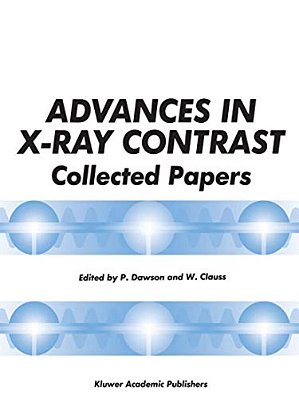 Advances In X-Ray Contrast: Collected Papers-..