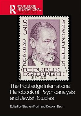 The Routledge International Handbook Of Psychoanalysis And Jewish Studies-..