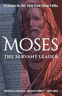 How Millennials Can Lead US Out Of The Mess We'Re In: A Jew, A Muslim, And A Christian Share Leadership Lessons From The Life Of Moses-..