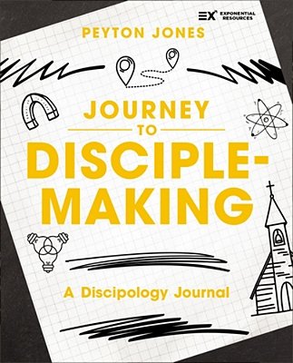 Journey To Disciple-Making: A Discipology Journal-..