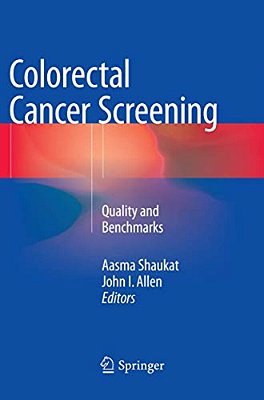 Colorectal Cancer Screening: Quality And Benchmarks-..