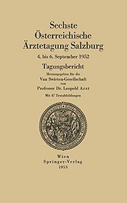 Sechste Österreichische Ärztetagung Salzburg, 4. Bis 6. September 1952-..