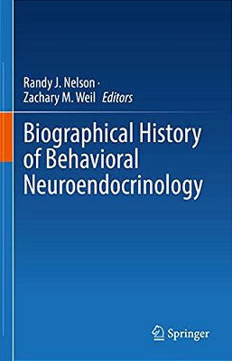 Biographical History Of Behavioral Neuroendocrinology-..