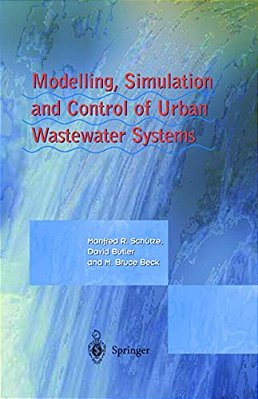 Modelling, Simulation And Control Of Urban Wastewater Systems-..