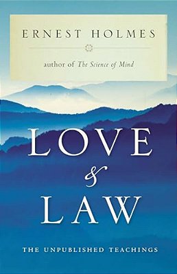 Love And Law: The Unpublished Teachings-..