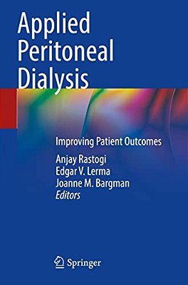 Applied Peritoneal Dialysis: Improving Patient Outcomes-..