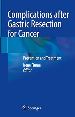 Complications After Gastric Resection For Cancer: Prevention And Treatment-..