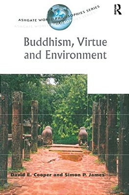 Buddhism, Virtue And Environment-..