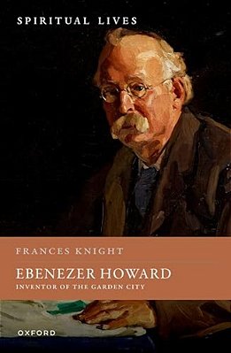 Ebenezer Howard: Inventor Of The Garden City-..