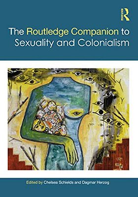 The Routledge Companion To Sexuality And Colonialism-..
