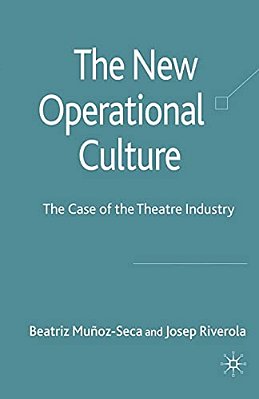 The New Operational Culture: The Case Of The Theatre Industry-..