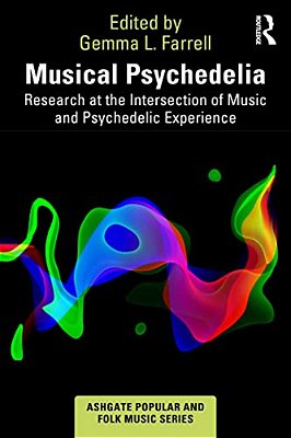 Musical Psychedelia: Research At The Intersection Of Music And Psychedelic Experience-..