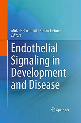 Endothelial Signaling In Development And Disease-..