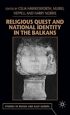 Religious Quest And National Identity In The Balkans-..