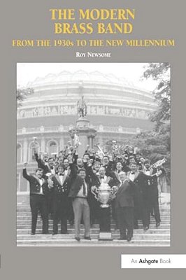 The Modern Brass Band: From The 1930S To The New Millennium-..