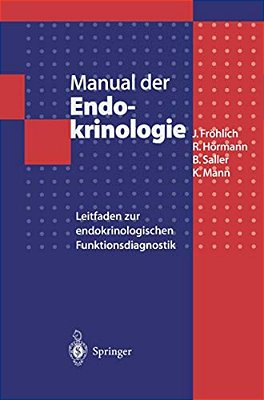 Manual Der Endokrinologie: Leitfaden Zur Endokrinologischen Funktionsdiagnostik-..