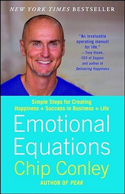 Emotional Equations: Simple Steps For Creating Happiness + Success In Business + Life-..