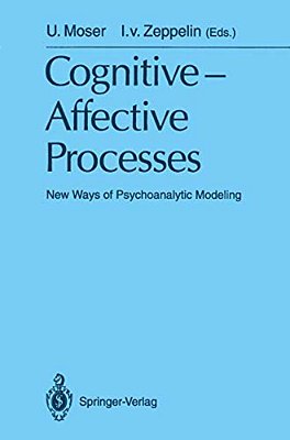 Cognitive -Affective Processes: New Ways Of Psychoanalytic Modeling-..