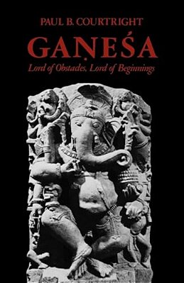 Ganesa: Lord Of Obstacles, Lord Of Beginnings-..
