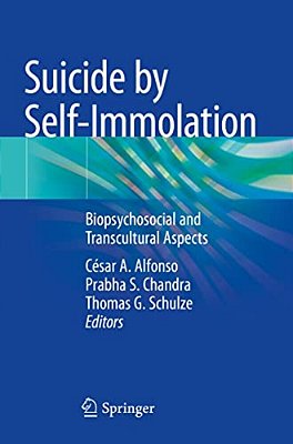 Suicide By Self-Immolation: Biopsychosocial And Transcultural Aspects-..