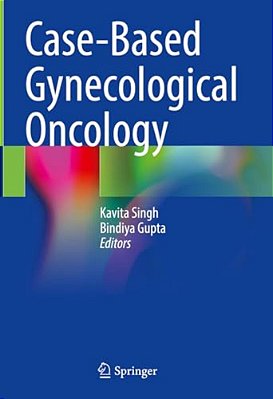 Case-Based Gynecological Oncology-..