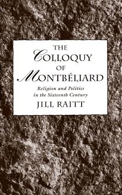 The Colloquy Of Montbeliard-..