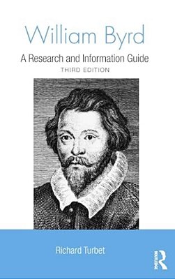 William Byrd: A Research And Information Guide-..