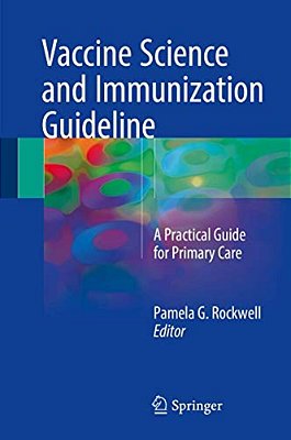 Vaccine Science And Immunization Guideline: A Practical Guide For Primary Care-..