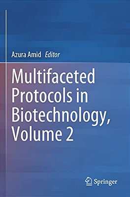 Multifaceted Protocols In Biotechnology, Volume 2-..