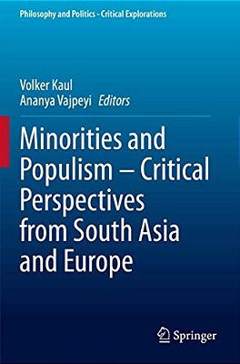 Minorities And Populism - Critical Perspectives From South Asia And Europe-..