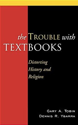 The Trouble With Textbooks: Distorting History And Religion-..