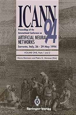 Icann '94: Proceedings Of The International Conference On Artificial Neural Networks Sorrento, Italy, 26-29 May 1994 Volume 1, Parts 1 And 2-..