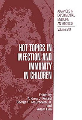 Hot Topics In Infection And Immunity In Children-..