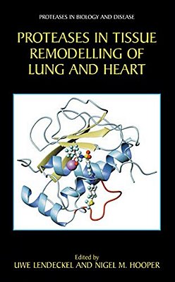 Proteases In Tissue Remodelling Of Lung And Heart-..