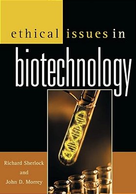 Ethical Issues In Biotechnology-..