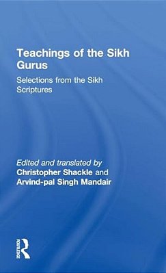 Teachings Of The Sikh Gurus: Selections From The Sikh Scriptures-..