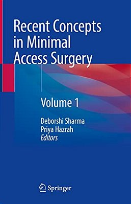 Recent Concepts In Minimal Access Surgery: Volume 1-..