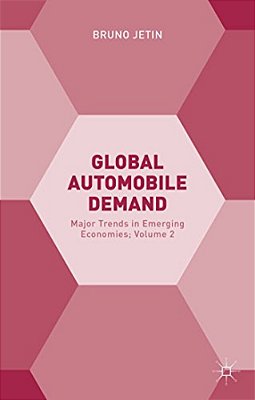 Global Automobile Demand: Major Trends In Emerging Economies; Volume 2-..