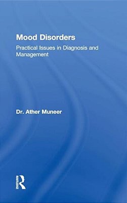 Mood Disorders: Practical Issues In Diagnosis And Management-..
