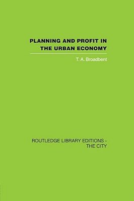 Planning And Profit In The Urban Economy-..