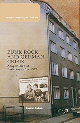 Punk Rock And German Crisis: Adaptation And Resistance After 1977-..