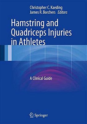 Hamstring And Quadriceps Injuries In Athletes: A Clinical Guide-..