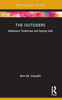 The Outsiders: Adolescent Tenderness And Staying Gold-..