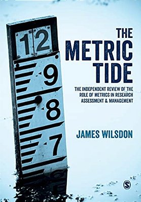 The Metric Tide: Independent Review Of The Role Of Metrics In Research Assessment And Management-..