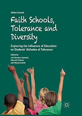Faith Schools, Tolerance And Diversity: Exploring The Influence Of Education On Students' Attitudes Of Tolerance-..