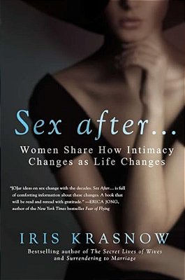Sex After...: Women Share How Intimacy Changes As Life Changes-..