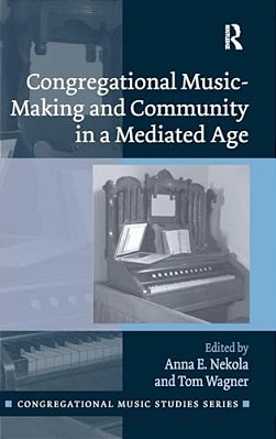Congregational Music-Making And Community In A Mediated Age-..